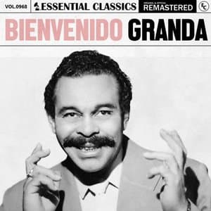 Essential Classics, Vol. 968: Bienvenido Granda