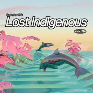 Lost Indigenous vol.2