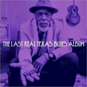 The Last Real Texas Blues Album