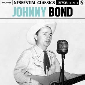 Essential Classics, Vol. 944: Johnny Bond