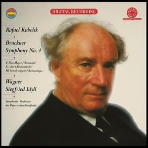 Symphonies Nos. 3 & 4, Siegfried Idyll (Rafael Kubelik)
