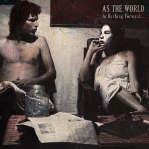 As the World Is Rushing Forward...