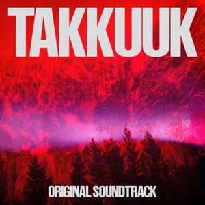 TAKKUUK (Original Soundtrack)