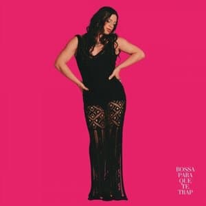 Bossa Para Que Te Trap