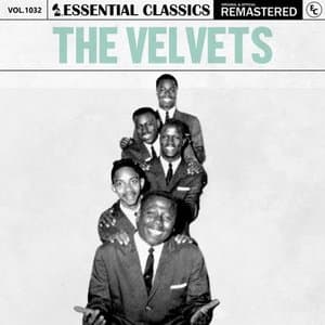 Essential Classics, Vol. 1032: The Velvets