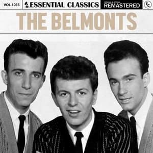 Essential Classics, Vol. 1035: The Belmonts