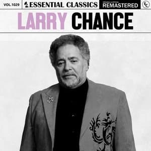 Essential Classics, Vol. 1029: Larry Chance