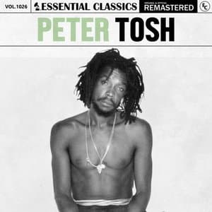 Essential Classics, Vol. 1026: Peter Tosh