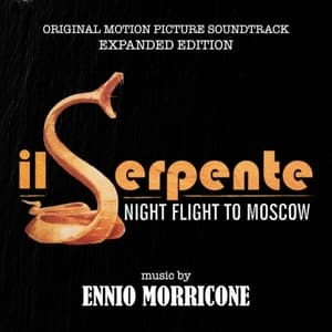 Il Serpente - Night Flight to Moscow (Original Motion Picture Soundtrack) (Expanded Edition)