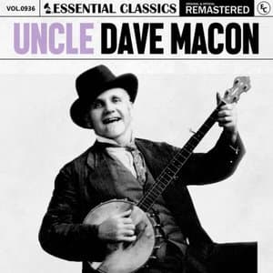Essential Classics, Vol. 936: Uncle Dave Macon