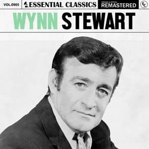 Essential Classics, Vol. 905: Wynn Stewart