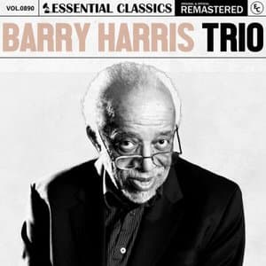 Essential Classics, Vol. 890: Barry Harris Trio