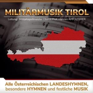 Alle Osterreichischen Landeshymnen, besondere Hymnen und festliche Musik