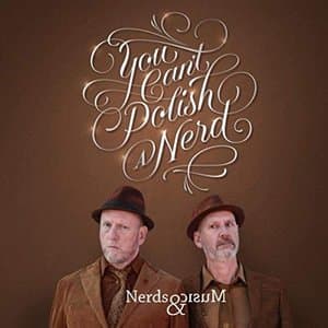 You Cant Polish a Nerd