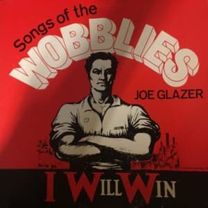 Songs Of The Wobblies