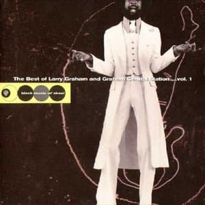 The Best Of Larry Graham And Graham Central Station ....Vol.1