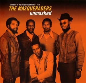 Unmasked: The Best Of The Masqueraders 1965-1972