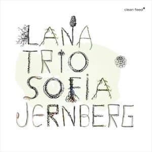 Lana Trio With Sofia Jernberg