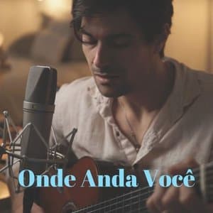 Onde Anda Voce