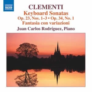 Clementi: Keyboard Sonatas, Opp. 23 & 34