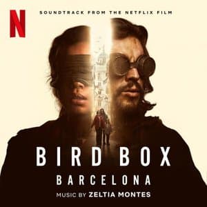 Bird Box Barcelona (Soundtrack from the Netflix Film)