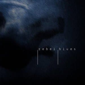 r e b e l b l u e s