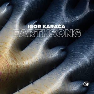 Igor Karaca: Earthsong