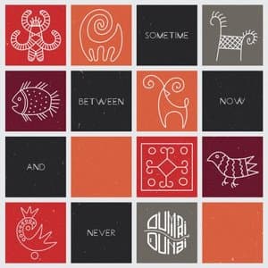 Sometime Between Now and Never