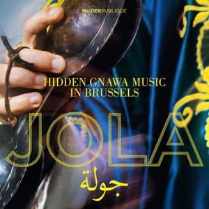 Jola - Hidden Gnawa Music in Brussels