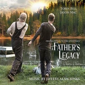 A Fathers Legacy (Original Motion Picture Soundtrack)