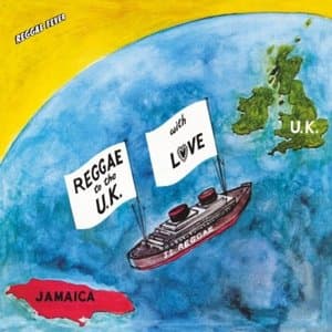 Reggae To The U.K. With Love