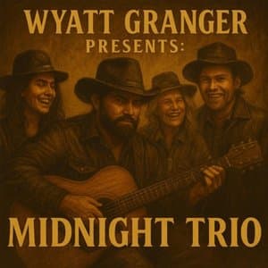 Wyatt Granger Presents: The Midnight Trio