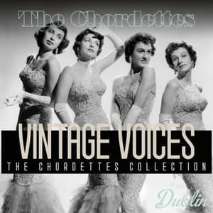 Vintage Voices. The Chordettes Collection (Remastered)