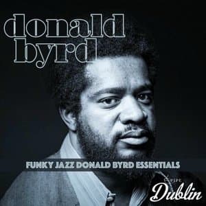 Funky Jazz Donald Byrd Essentials (Remastered)