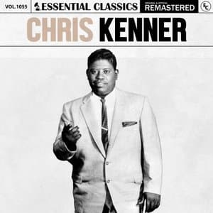 Essential Classics, Vol. 1055: Chris Kenner