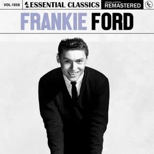 Essential Classics, Vol. 1058: Frankie Ford