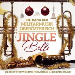 Jingle Bells - Die Schonsten Weihnachtsklassiker Im Big Band Sound