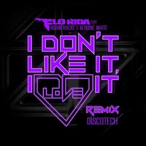 I Don't Like It, I Love It (feat. Robin Thicke & Verdine White) (DiscoTech Remix)