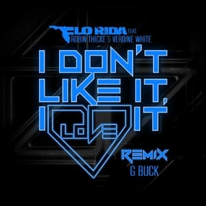 I Don't Like It, I Love It (feat. Robin Thicke & Verdine White) (G-Buck Remix)