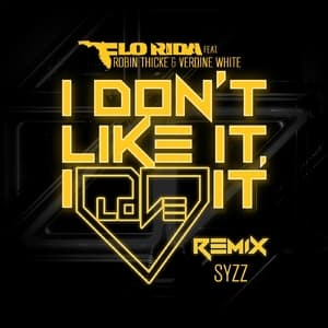 I Don't Like It, I Love It (feat. Robin Thicke & Verdine White) (Syzz Remix)
