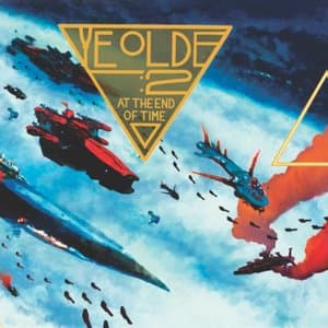 Ye Olde 2: At the End of Time