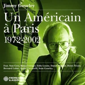 Jimmy Gourley - Un Americain a Paris, 1972-2002