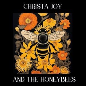 Christa Joy & the Honeybees