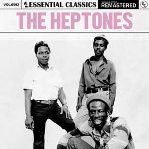 Essential Classics, Vol. 592: The Heptones