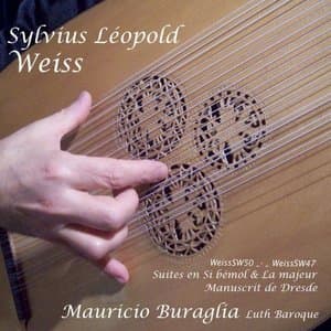 Silvius Leopold Weiss Suites en si Bemol et la Majeur