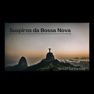 Suspiros da Bossa Nova