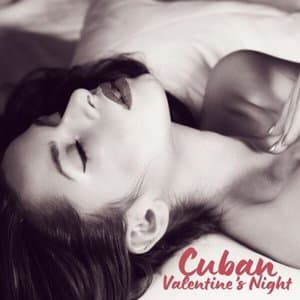 Cuban Valentines Night: Sensual Salsa Jazz, Latin Romance, Sexy Cuban Lounge