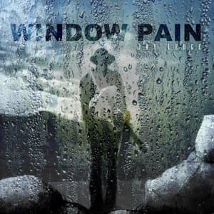 Window Pain