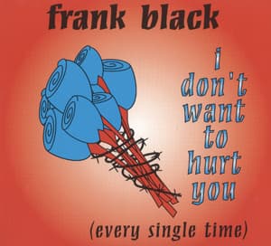 I Don't Want To Hurt You 