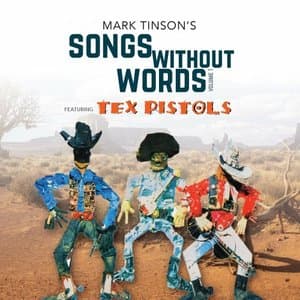 Mark Tinsons Songs Without Words, Vol. 1